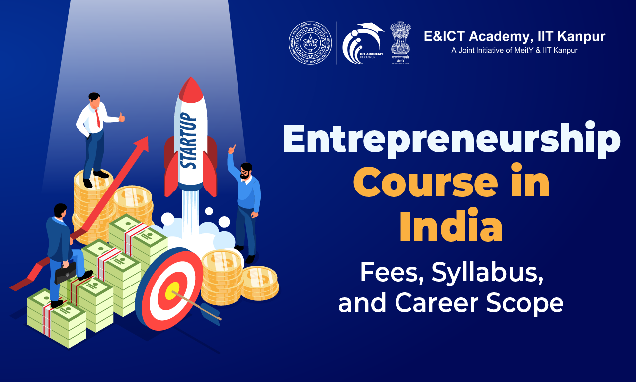 Entrepreneurship Course in India: Fees, Syllabus, and Career Scope